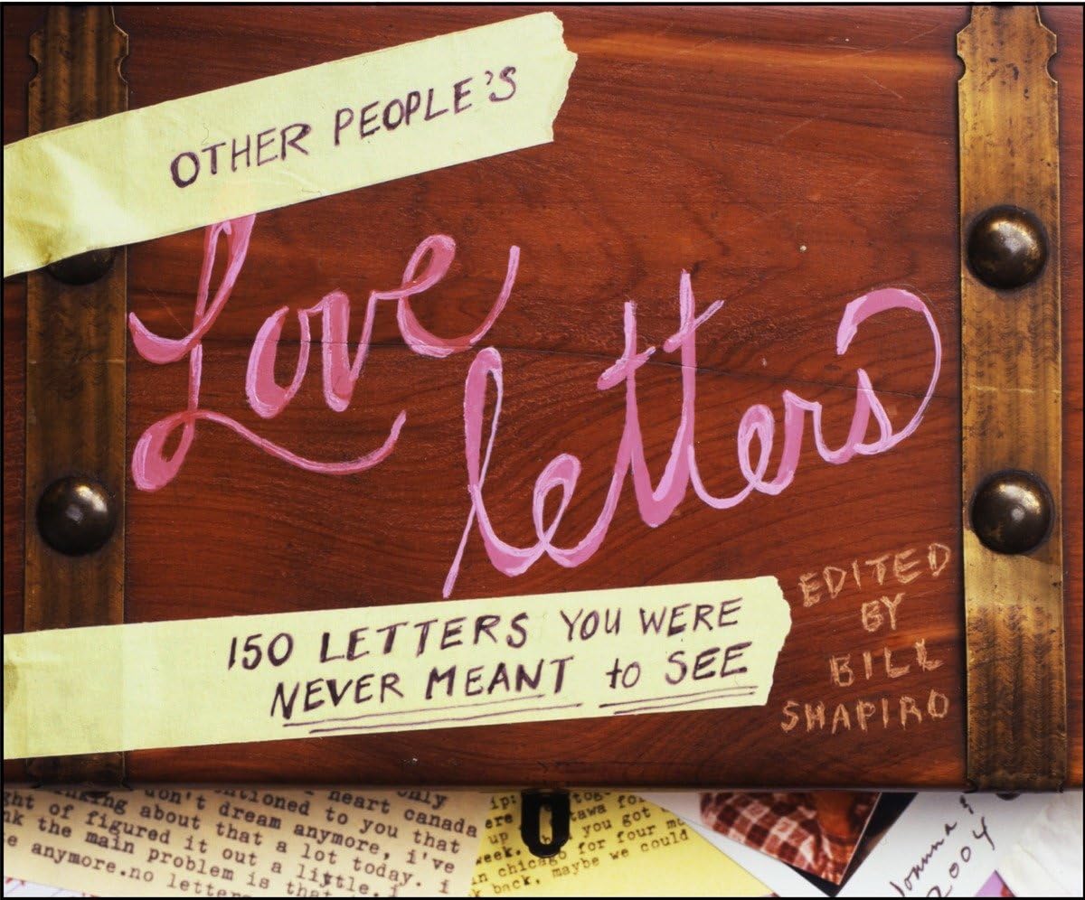 Other People's Love Letters: 150 Letters You Were Never Meant to See,Used