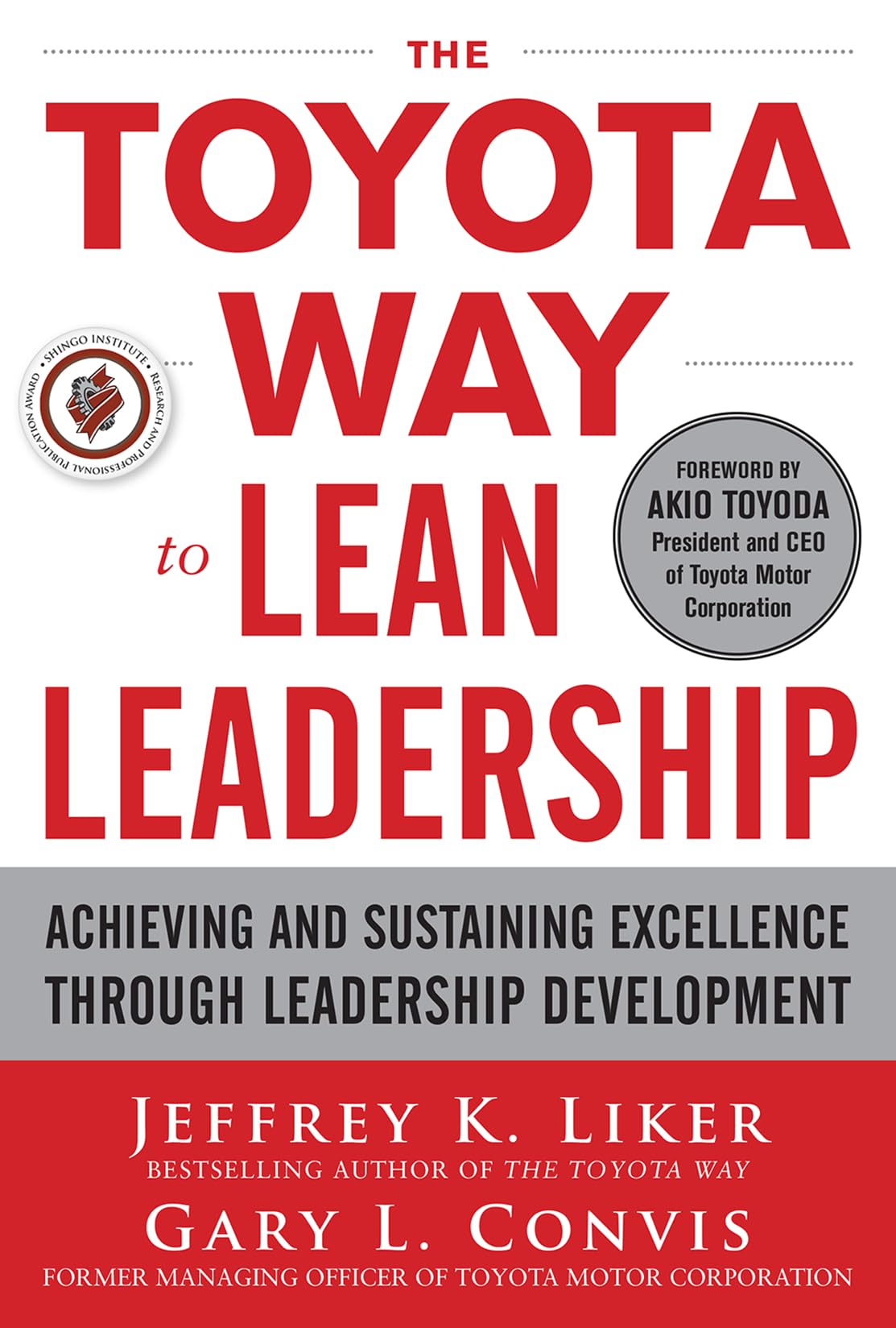 The Toyota Way To Lean Leadership: Achieving And Sustaining Excellence Through Leadership Development,Used