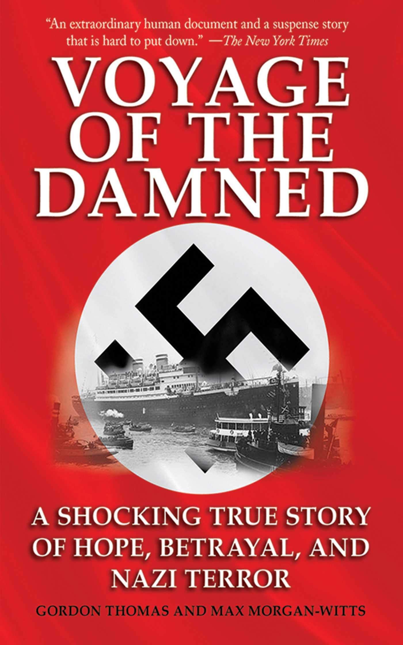 Voyage of the Damned: A Shocking True Story of Hope, Betrayal, and Nazi Terror,Used