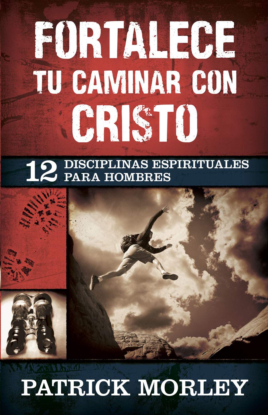 Fortalece tu caminar con Cristo: 12 disciplinas espirituales para hombres (Spanish Edition),Used