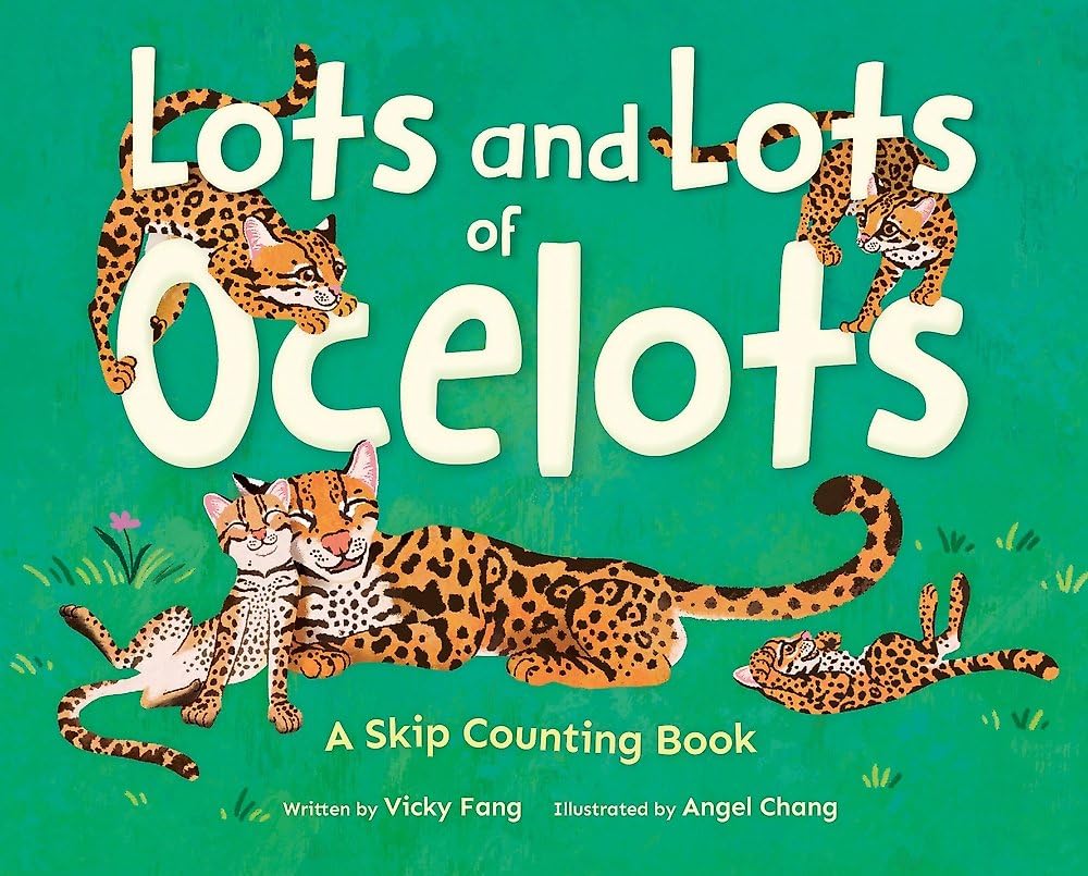 Lots And Lots Of Ocelots: A Skip Counting Book