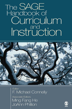 The SAGE Handbook of Curriculum and Instruction,New