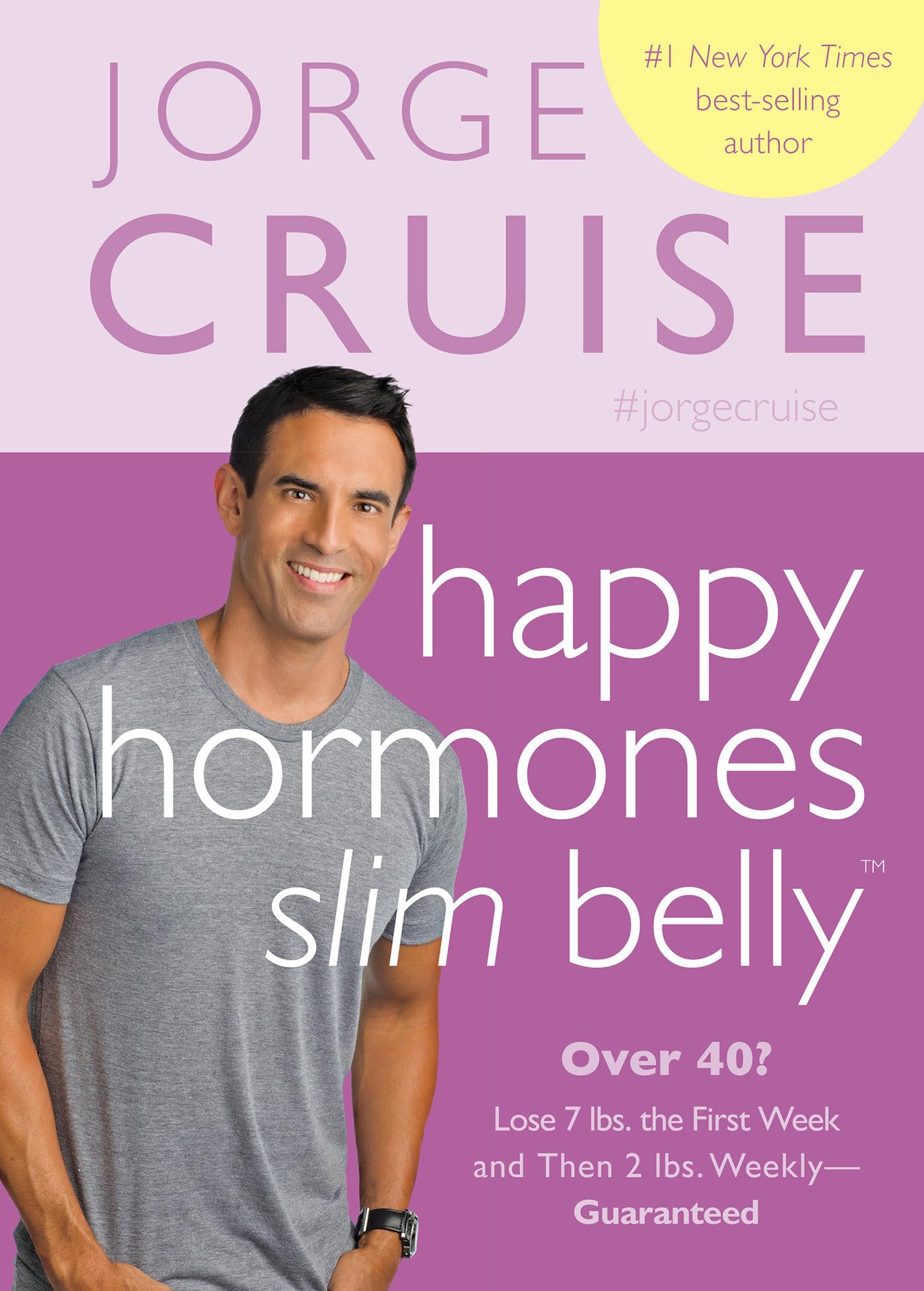 Happy Hormones, Slim Belly: Over 40? Lose 7 lbs. the First Week, and Then 2 lbs. Weekly#Guaranteed,Used