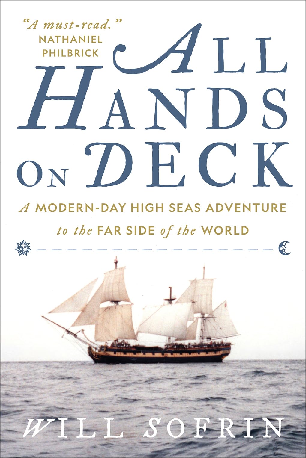 All Hands On Deck: A Modernday High Seas Adventure To The Far Side Of The World,Used