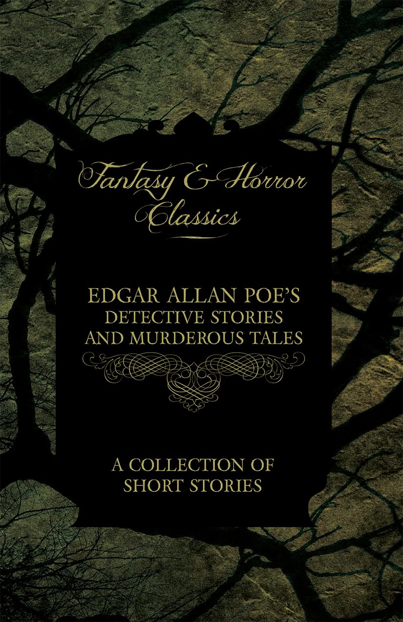 Edgar Allan Poe'S Detective Stories And Murderous Tales  A Collection Of Short Stories (Fantasy And Horror Classics),Used