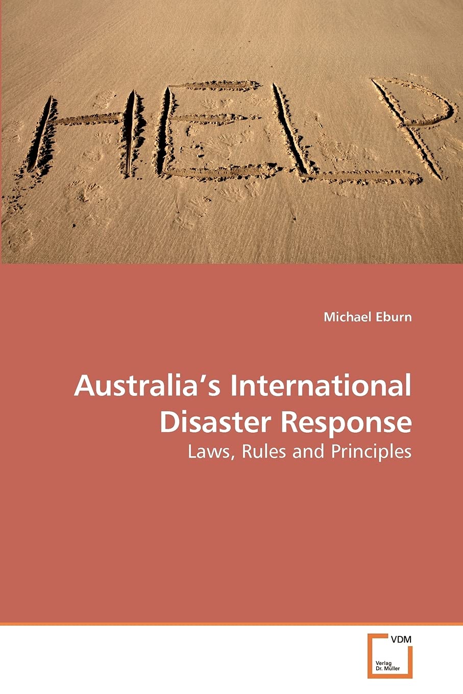 Australia?s International Disaster Response: Laws, Rules and Principles,Used