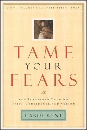 Tame Your Fears: And Transform Them into Faith, Confidence, and Action (Navigators Reference Library),Used