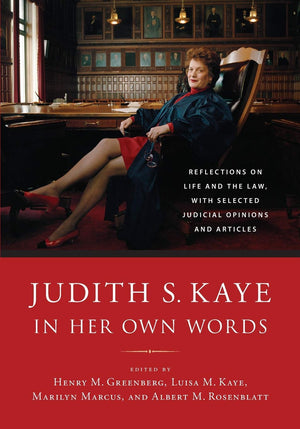 Judith S. Kaye in Her Own Words: Reflections on Life and the Law, with Selected Judicial Opinions and Articles (Excelsior Editio,Used