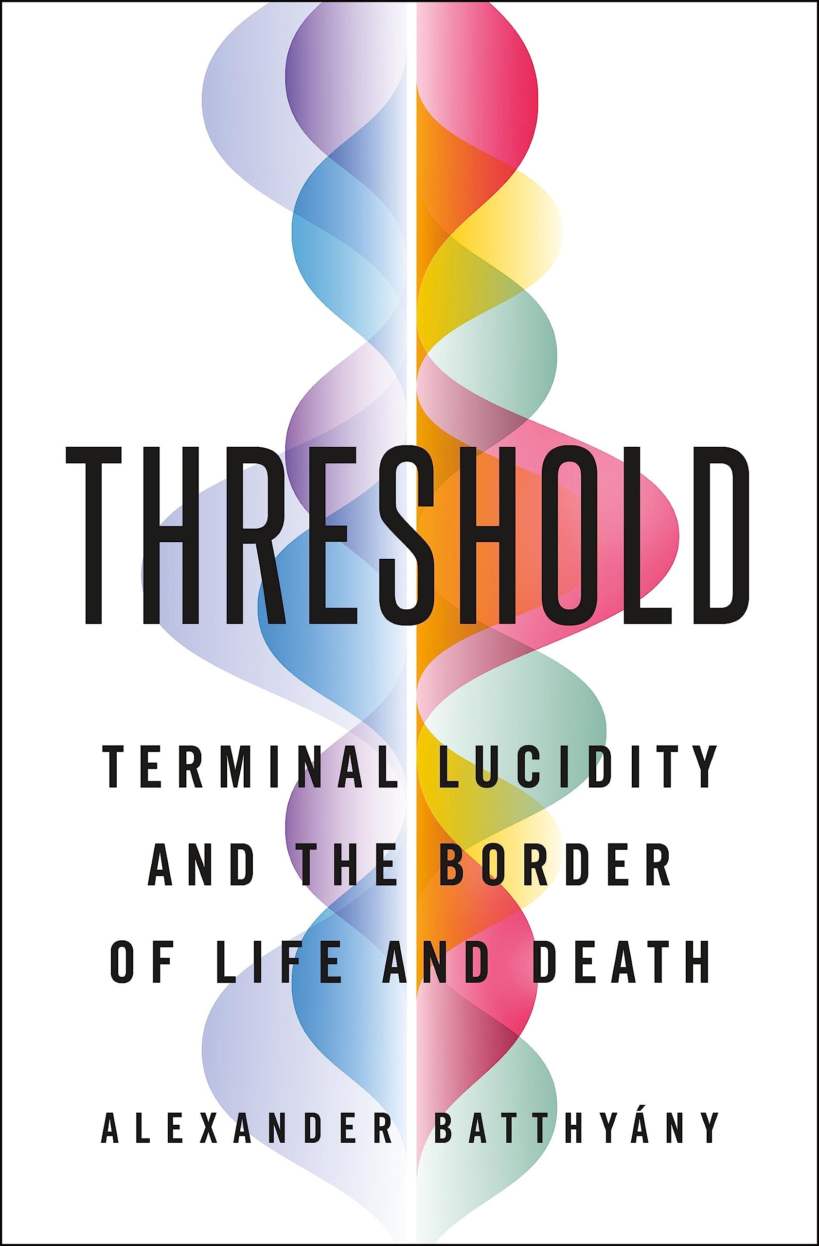 Threshold: Terminal Lucidity And The Border Of Life And Death