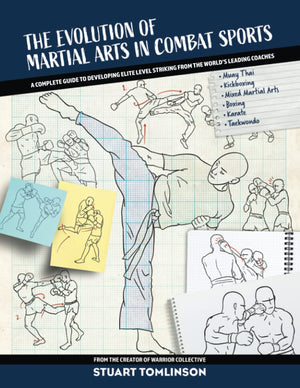 The Evolution of Martial Arts in Combat Sports: A complete guide to developing elite level striking from the worlds leading coac,Used
