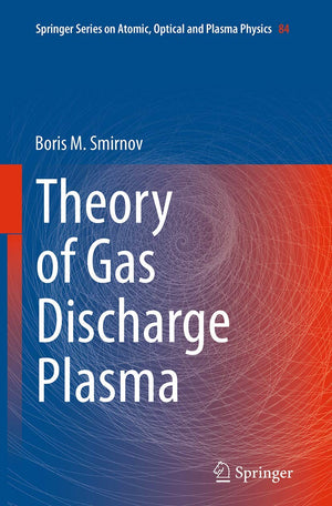 Theory of Gas Discharge Plasma (Springer Series on Atomic, Optical, and Plasma Physics, 84),Used
