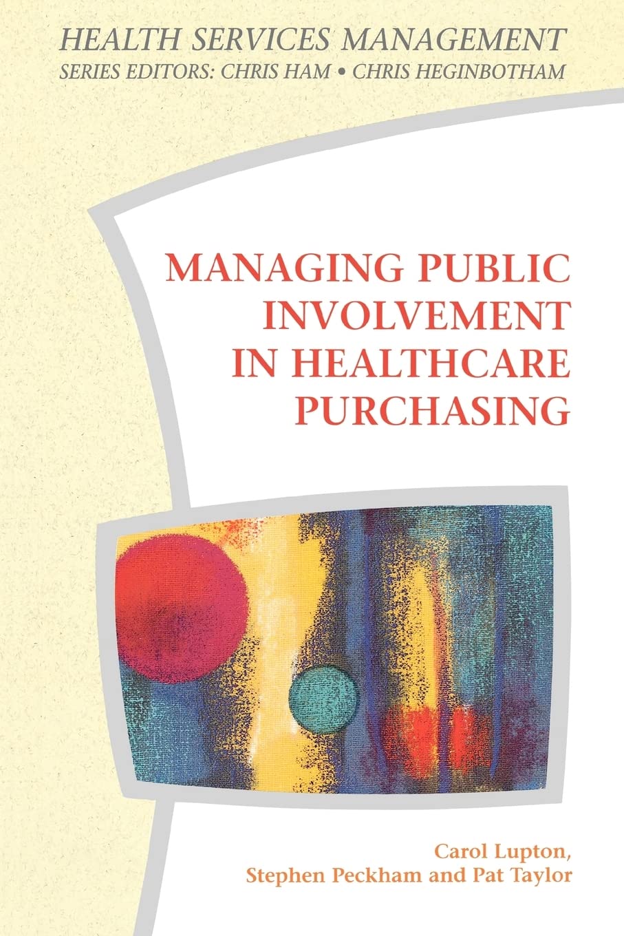 Managing Public Involvement in Health Care Purchasing (Health Services Management),Used