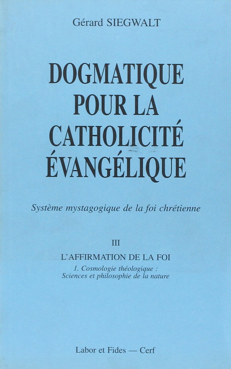 Dogmatique III1 : Cosmologie thologique : Sciences et philosophie de la nature,Used