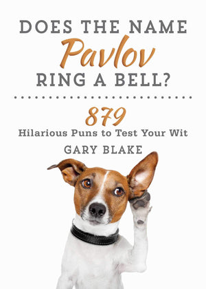 Does the Name Pavlov Ring a Bell?: 879 Hilarious Puns to Test Your Wit,Used
