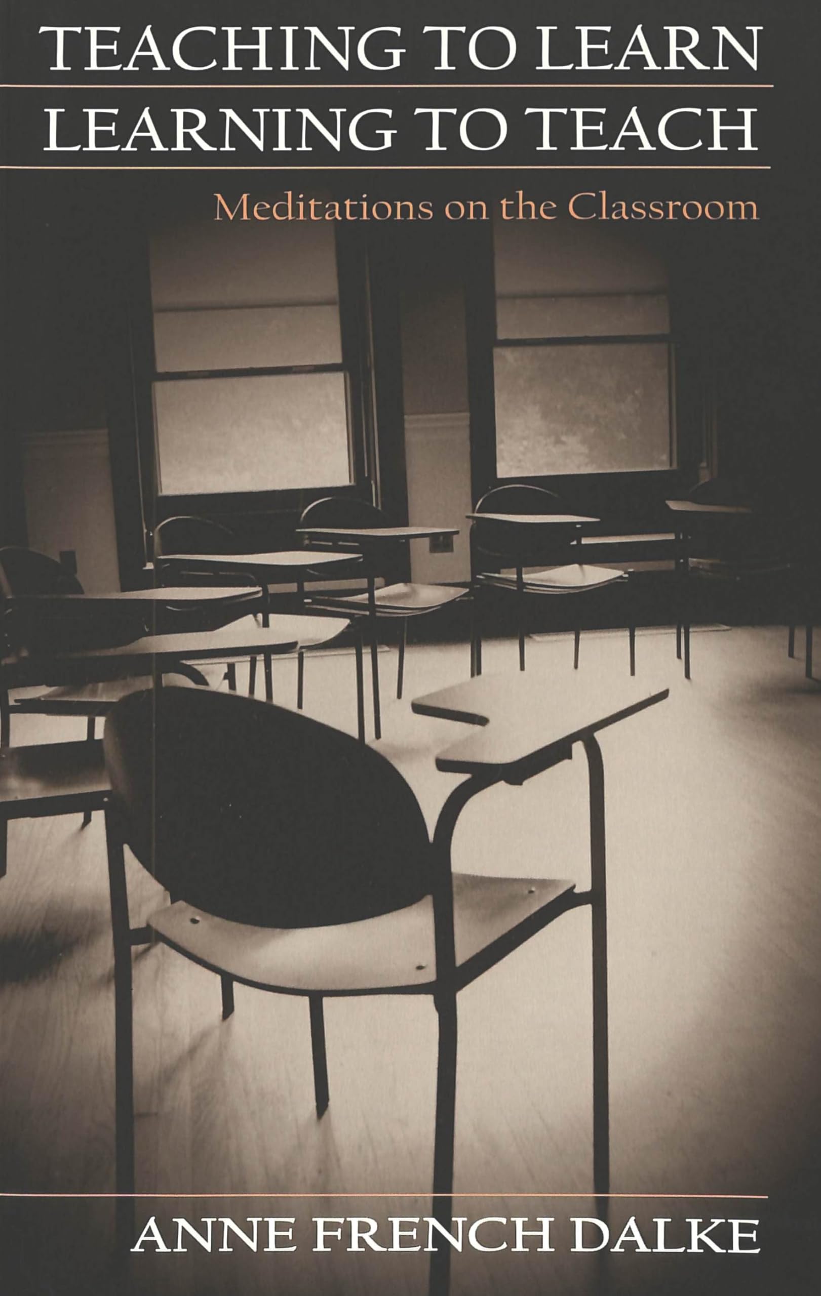 Teaching to Learn/Learning to Teach: Meditations on the Classroom (Studies in Education and Spirituality),Used