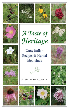 A Taste Of Heritage: Crow Indian Recipes And Herbal Medicines (At Table),Used