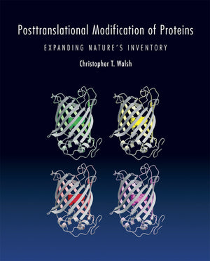 Posttranslational Modification Of Proteins: Expanding Nature'S Inventory