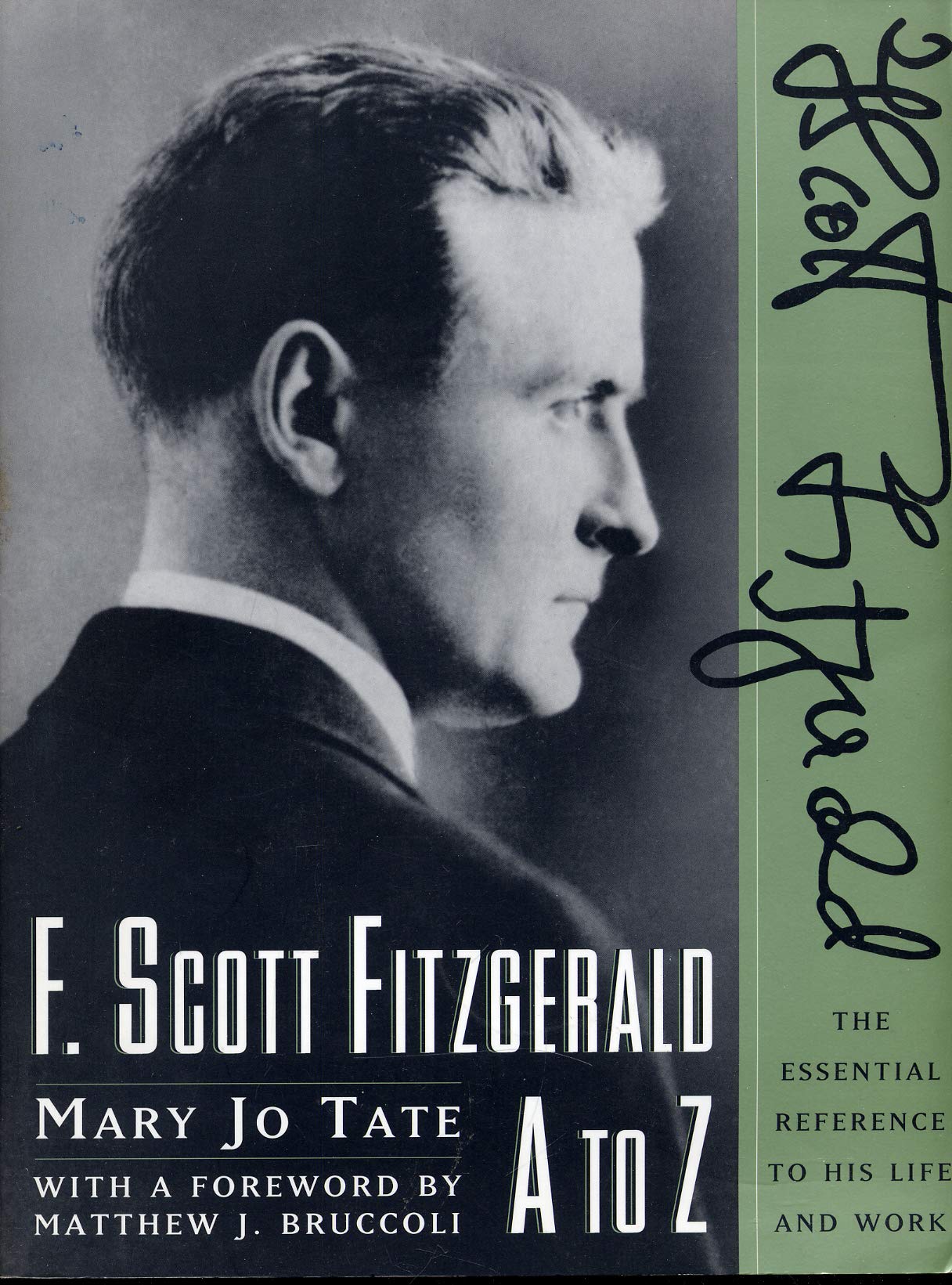 F. Scott Fitzgerald A to Z: The Essential Reference to His Life and Work (Literary A to Z),Used