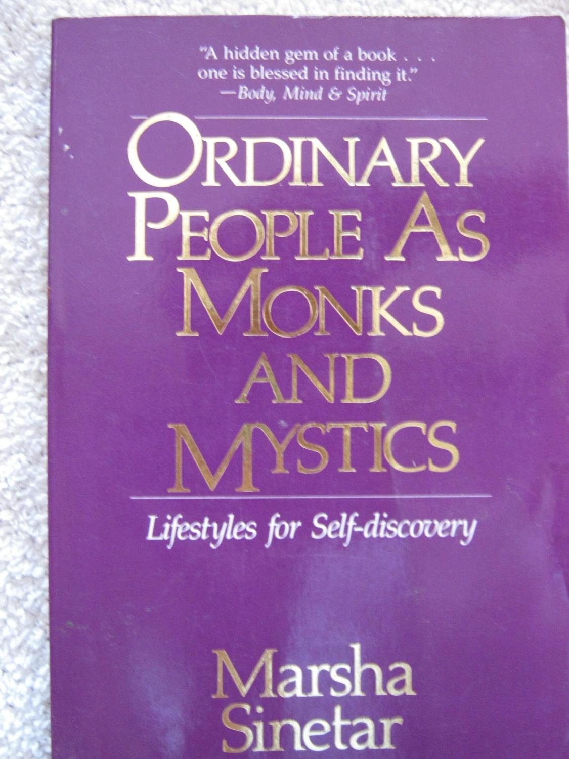 Ordinary People As Monks And Mystics: Lifestyles For Selfdiscovery,Used