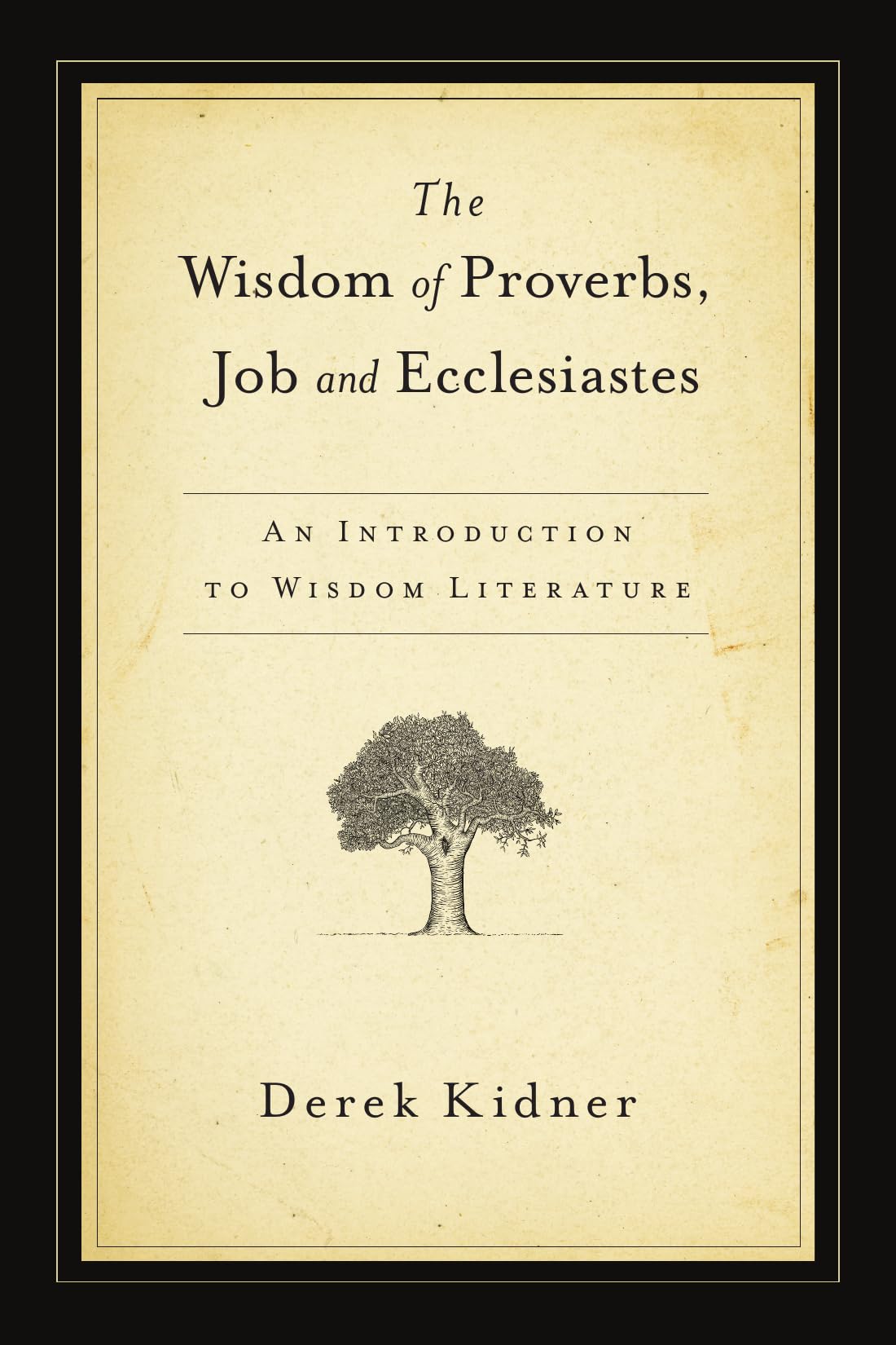 The Wisdom of Proverbs, Job and Ecclesiastes,Used