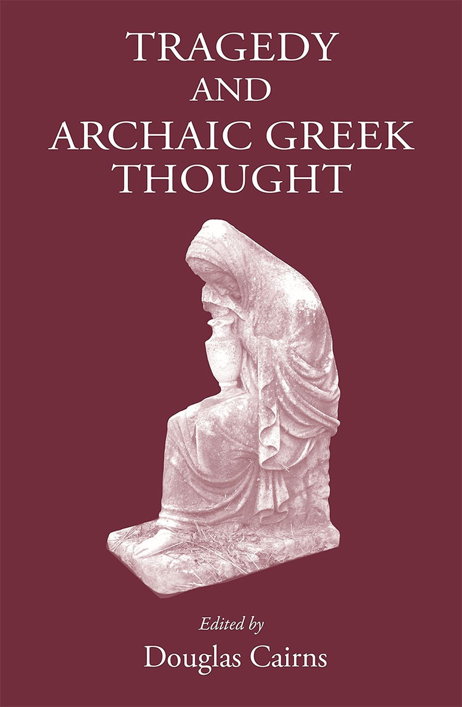 Tragedy And Archaic Greek Thought,Used