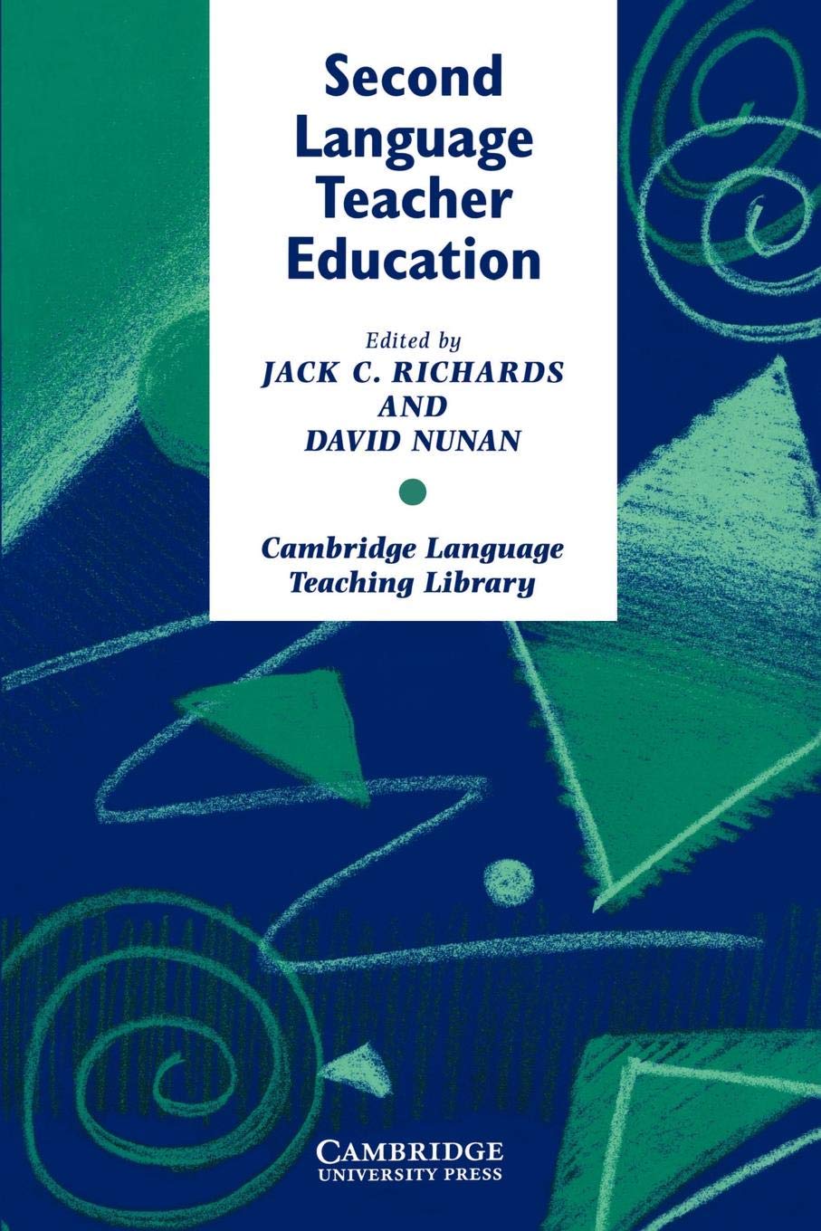 Second Language Teacher Education (Cambridge Language Teaching Library),New