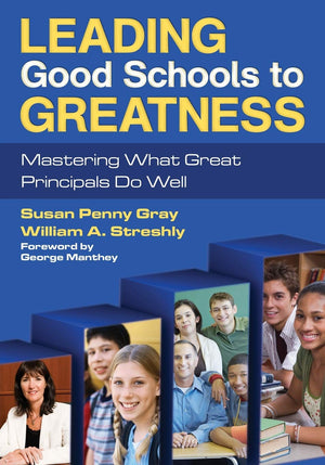 Leading Good Schools to Greatness: Mastering What Great Principals Do Well,Used