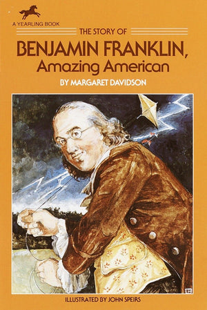 The Story of Benjamin Franklin: Amazing American (Dell Yearling Biography),Used
