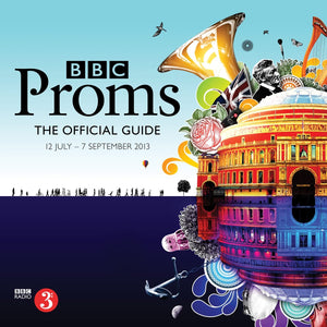 BBC Proms Guide The Official Guide: 12 July  7 September 2013,Used