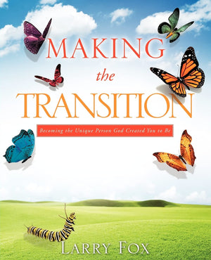 Making The Transition: Becoming The Unique Person God Created You To Be,Used