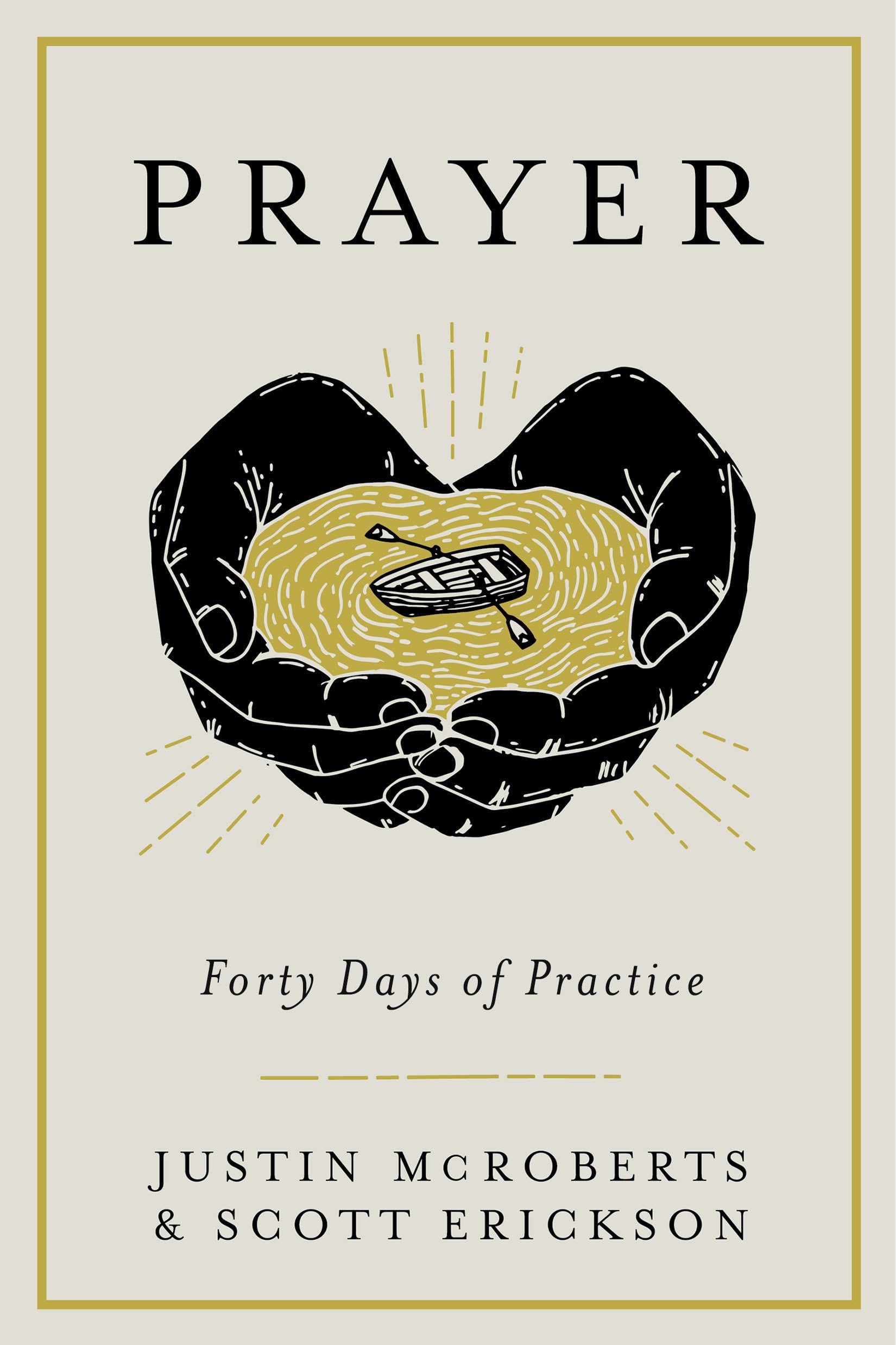 Prayer: Forty Days of Practice,New