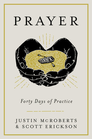 Prayer: Forty Days of Practice,New