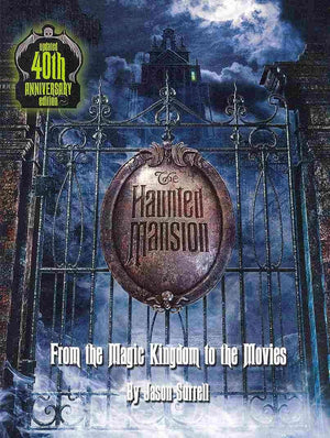 The Haunted Mansion: From the Magic Kingdom to the Movies  Updated,New