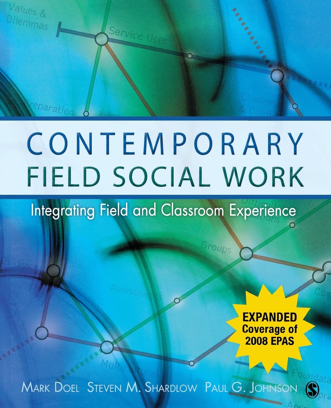 Contemporary Field Social Work: Integrating Field and Classroom Experience,Used