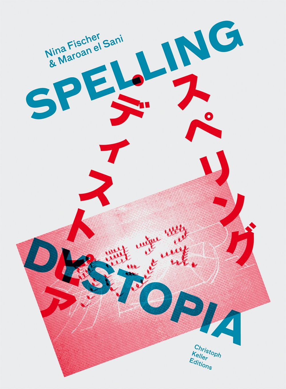 Nina Fischer & Maroan El Sani: Spelling Dystopia,Used