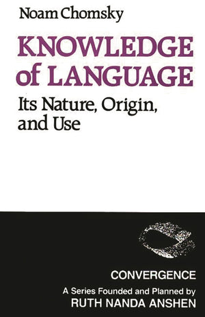 Knowledge of Language: Its Nature, Origins, and Use (Convergence),Used
