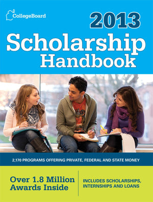 Scholarship Handbook 2013: AllNew 16th Edition,Used