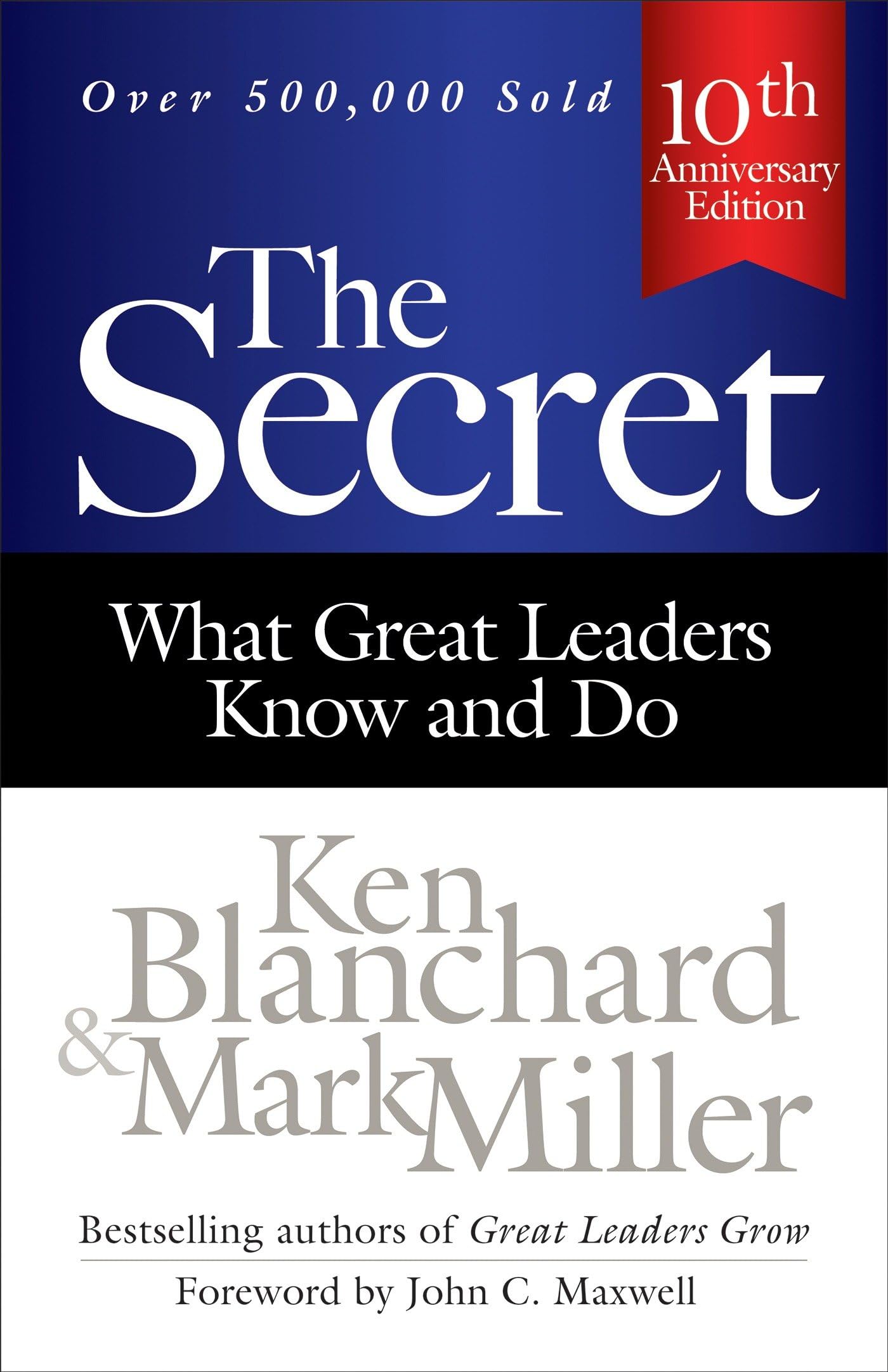 The Secret: What Great Leaders Know And Do,Used
