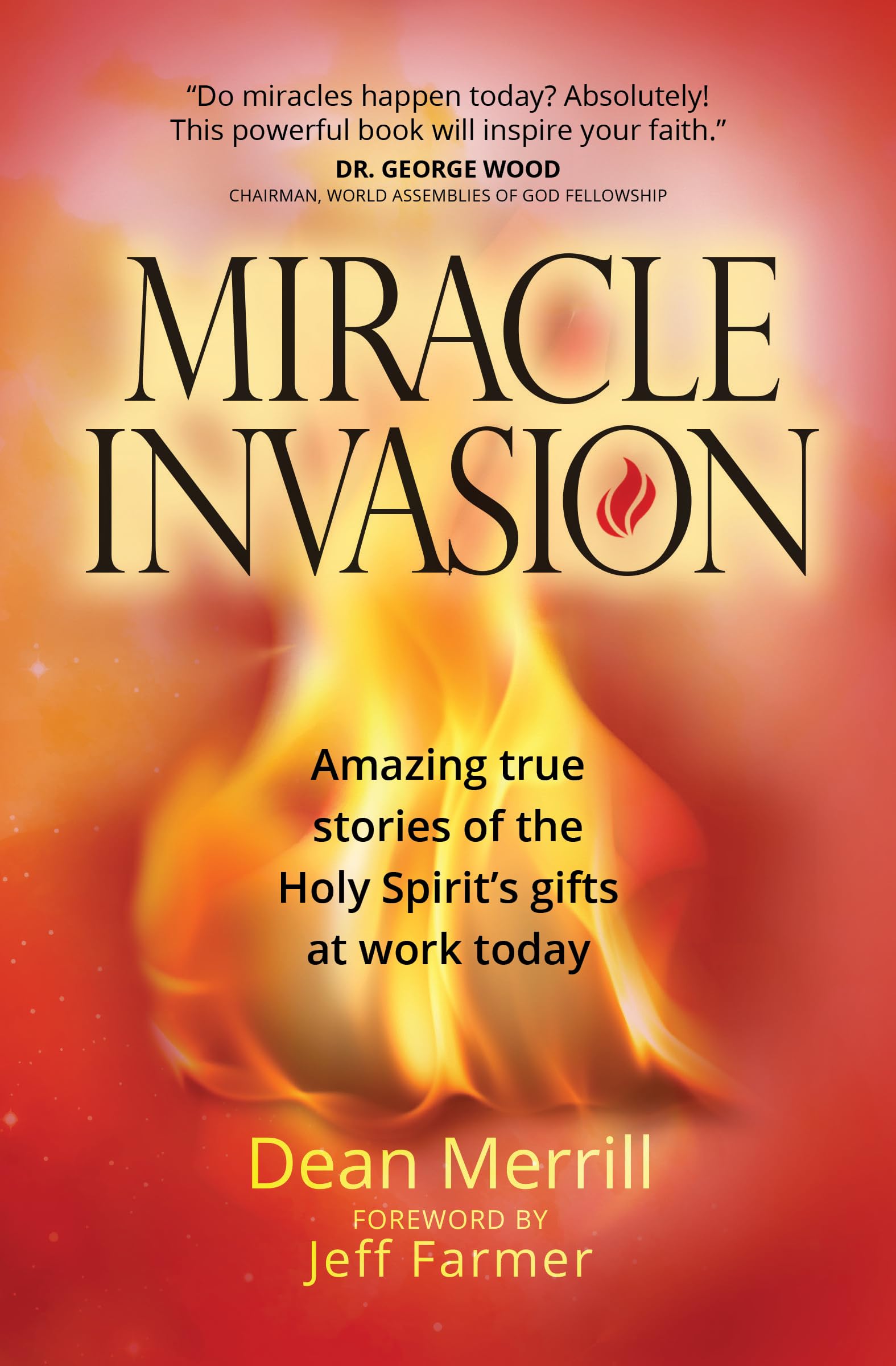 Miracle Invasion: Amazing true stories of the Holy Spirit's gifts at work today,Used