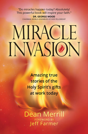Miracle Invasion: Amazing true stories of the Holy Spirit's gifts at work today,Used