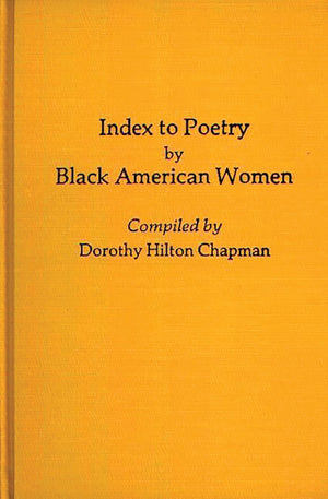 Index to Poetry by Black American Women: (Bibliographies and Indexes in AfroAmerican and African Studies),Used