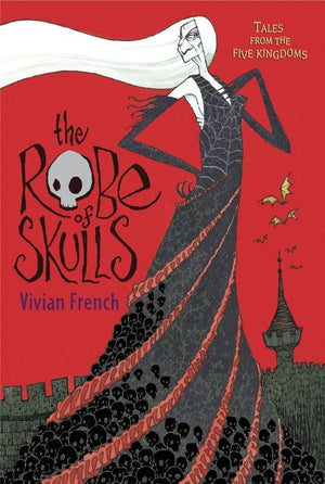 The Robe Of Skulls: The First Tale From The Five Kingdoms (Tales From The Five Kingdoms)