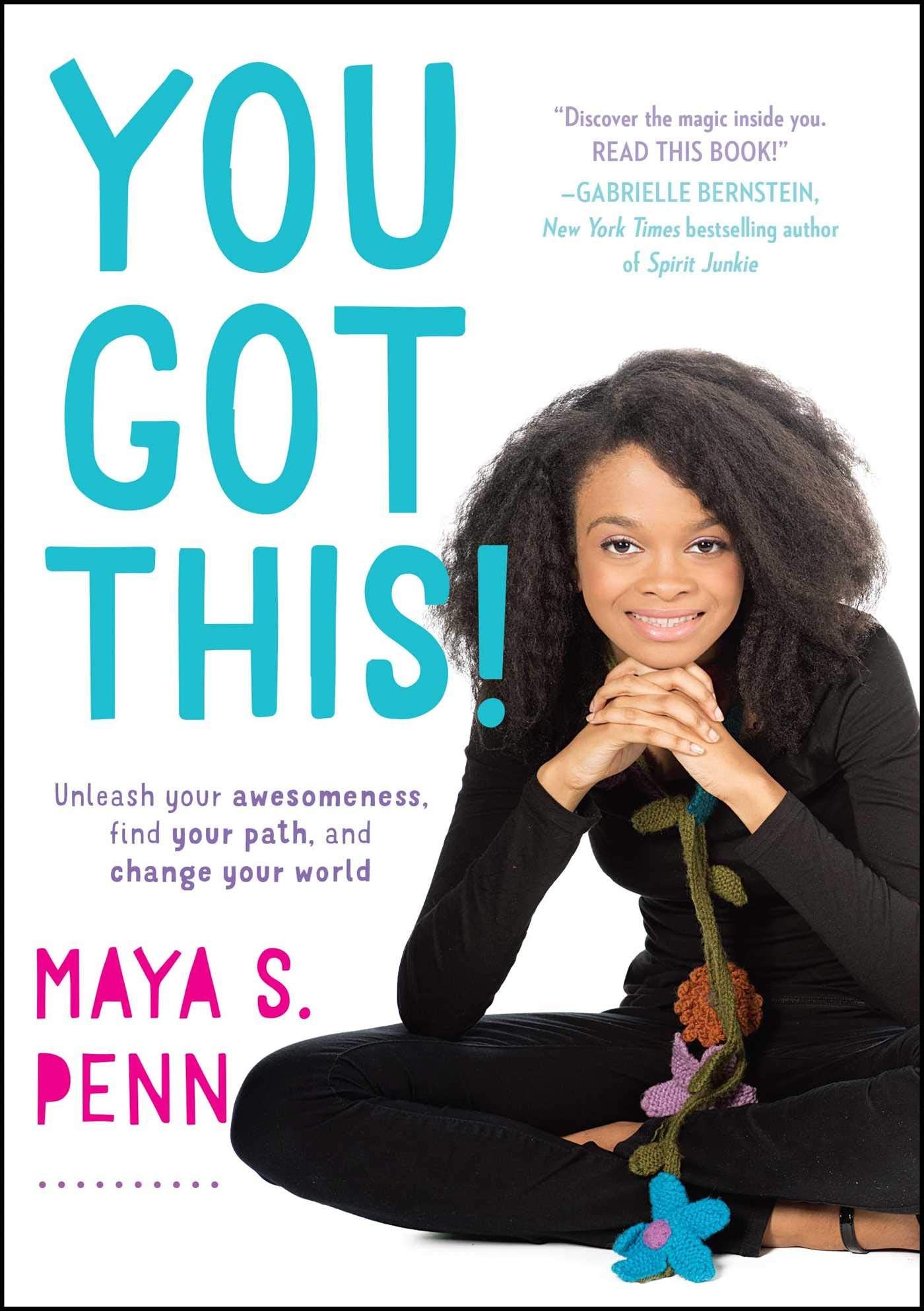 You Got This!: Unleash Your Awesomeness, Find Your Path, and Change Your World,Used