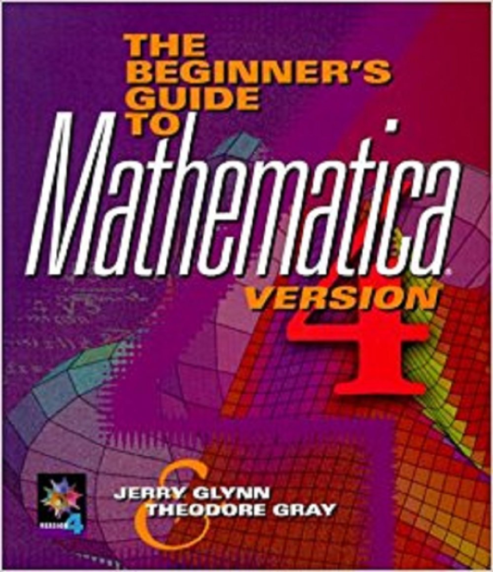 The Beginner's Guide to MATHEMATICA , Version 4,Used