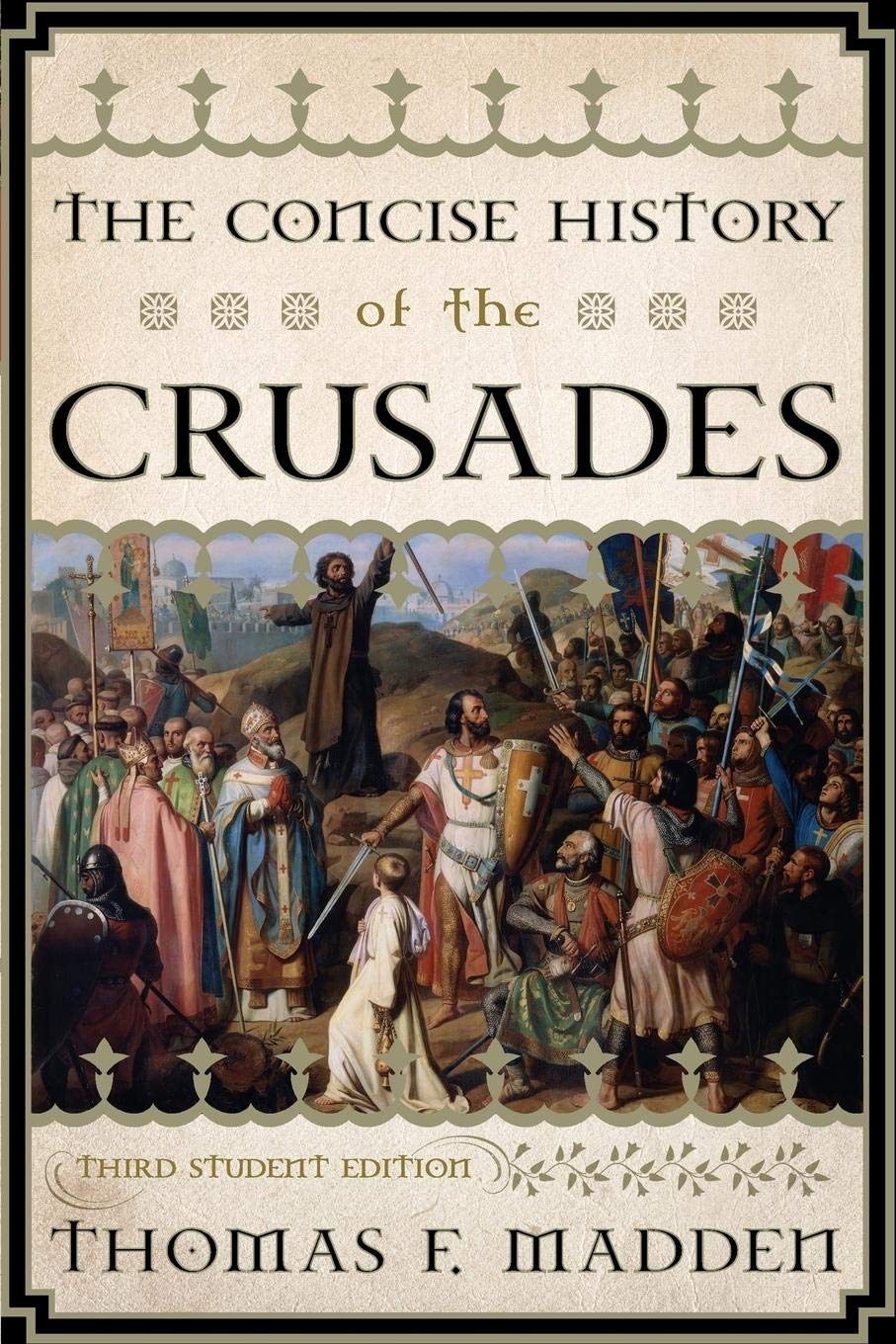 The Concise History Of The Crusades, Third Student Edition (Critical Issues In World And International History)