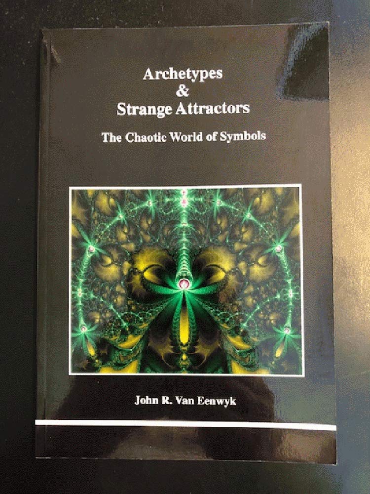 Archetypes & Strange Attractors (Studies In Jungian Psychology By Jungian Analysts),New