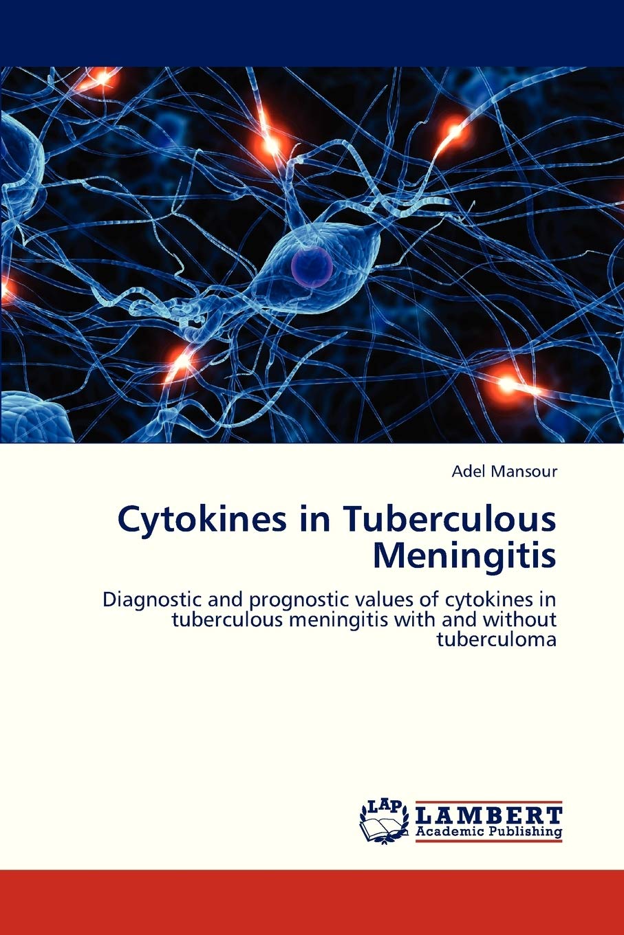 Cytokines in Tuberculous Meningitis: Diagnostic and prognostic values of cytokines in tuberculous meningitis with and without tu,Used