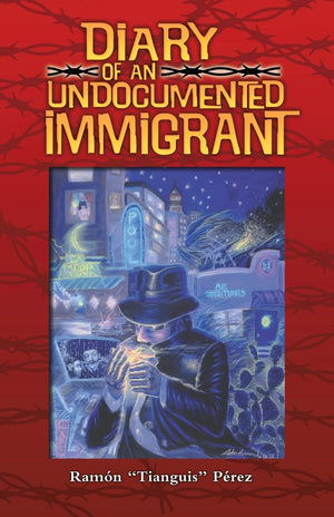 Diary of an Undocumented Immigrant,New