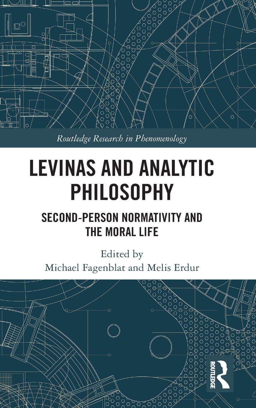 Levinas and Analytic Philosophy: SecondPerson Normativity and the Moral Life (Routledge Research in Phenomenology),Used