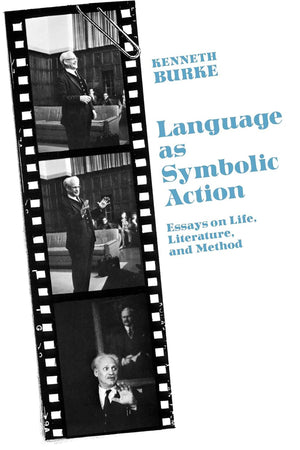 Language As Symbolic Action: Essays on Life, Literature, and Method,Used
